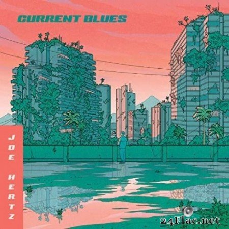Joe Hertz - Current Blues (2020) FLAC