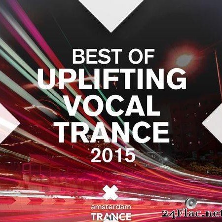VA - Best of Uplifting Vocal Trance 2015 (2015) [FLAC (tracks)]