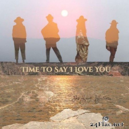The Heart Collectors - Time To Say I Love You (2020) FLAC
