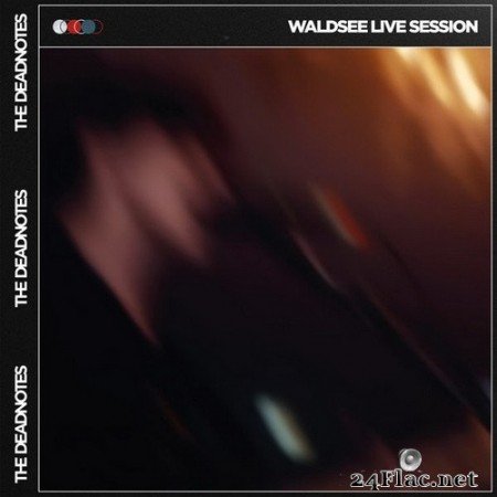 The Deadnotes - Waldsee Live Session (2020) Hi-Res