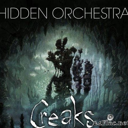 Hidden Orchestra - Creaks (2020) [FLAC (tracks)]