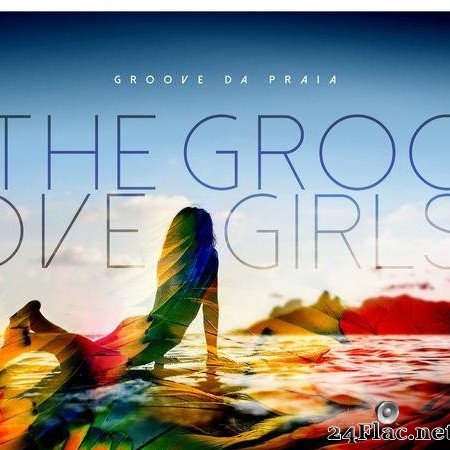 Groove Da Praia - The Groove Girls (2018) [FLAC (tracks)]