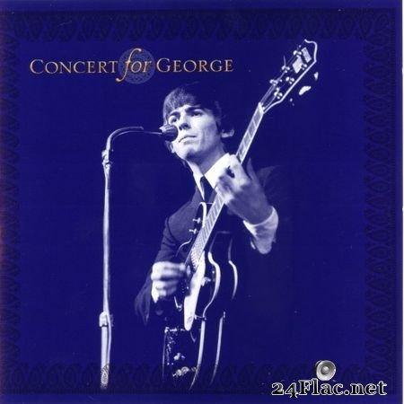 VA - Concert For George (USA, Warner R2 74546) (2003) FLAC (image+.cue)