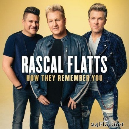 Rascal Flatts - How They Remember You (2020) Hi-Res