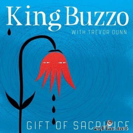 King Buzzo & Trevor Dunn - Gift Of Sacrifice (2020) FLAC