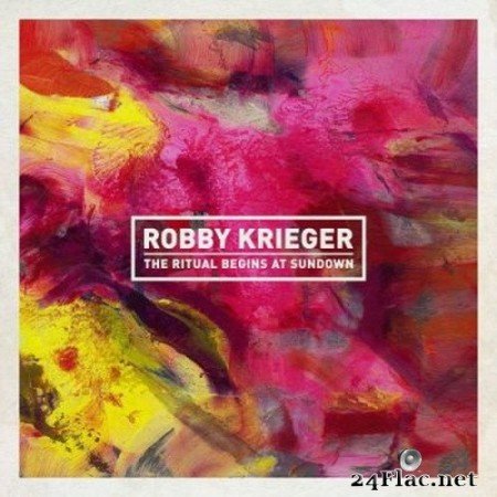 Robby Krieger - The Ritual Begins At Sundown (2020) Hi-Res + FLAC