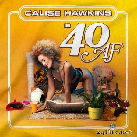 Calise Hawkins - Calise Hawkins is 40 AF (2020) Hi-Res