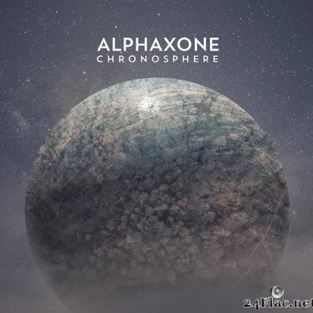Alphaxone - Chronosphere (2019) [FLAC (tracks)]