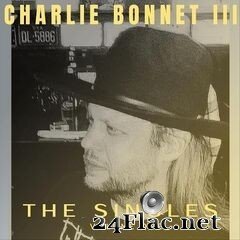 Charlie Bonnet III - The Singles, Vol. One (2020) FLAC