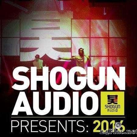 VA - Shogun Audio Presents: 2016 (2016) [FLAC (tracks)]