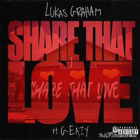 Lukas Graham - Share That Love (feat. G-Eazy) (Single) (2020) Hi-Res