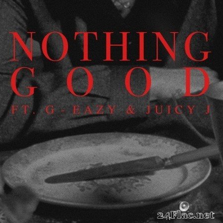 Goody Grace - Nothing Good (feat. G-Eazy and Juicy J) (Single) (2020) Hi-Res