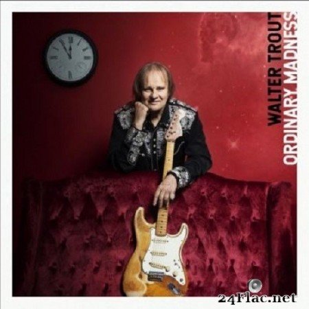 Walter Trout - Ordinary Madness (2020) Hi-Res + FLAC