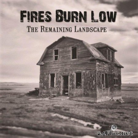 Fires Burn Low - The Remaining Landscape (2020) Hi-Res