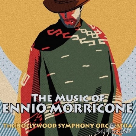 The Hollywood Symphony Orchestra - The Music of Ennio Morricone (2020) Hi-Res