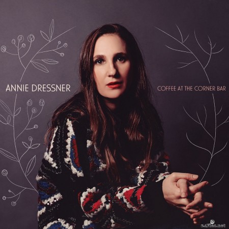 Annie Dressner - Coffee at the Corner Bar (2020) FLAC + Hi-Res