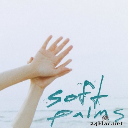 Soft Palms - Soft Palms (2020) Hi-Res