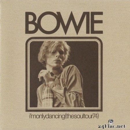 David Bowie - I'm Only Dancing (The Soul Tour 74) (2020) FLAC