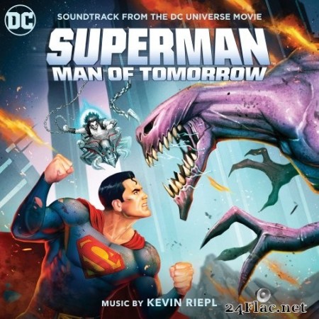 Kevin Riepl - Superman: Man of Tomorrow (Soundtrack from the DC Universe Movie) (2020) Hi-Res