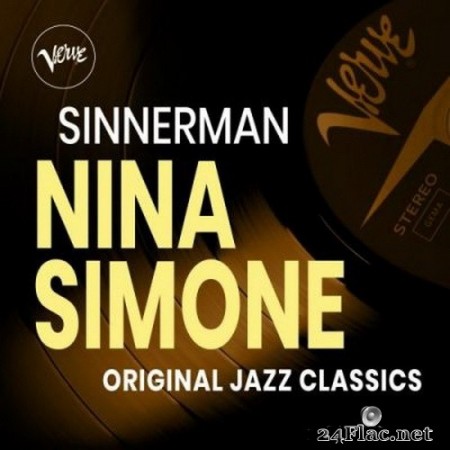 Nina Simone - Sinnerman - Nina Simone Original Jazz Classics (2020) FLAC
