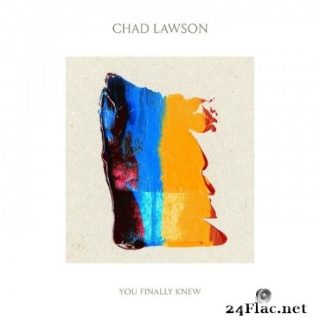 Chad Lawson - You Finally Knew (2020) Hi-Res
