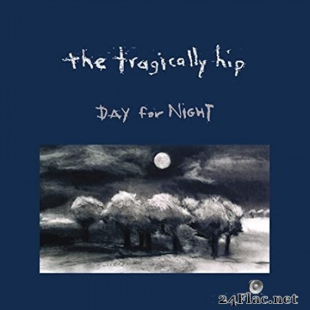 The Tragically Hip - Day For Night (1994/2020) Hi Res