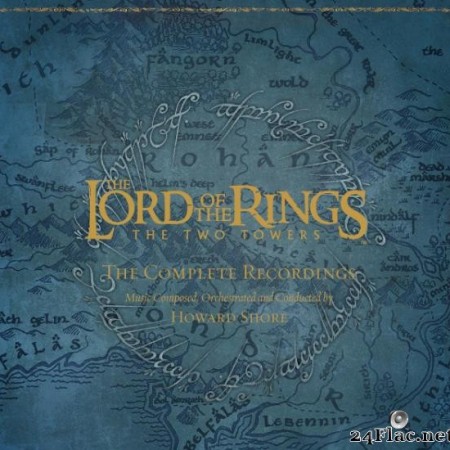 Howard Shore - The Lord of the Rings - The Two Towers - The Complete Recordings (2006) [FLAC (tracks)]