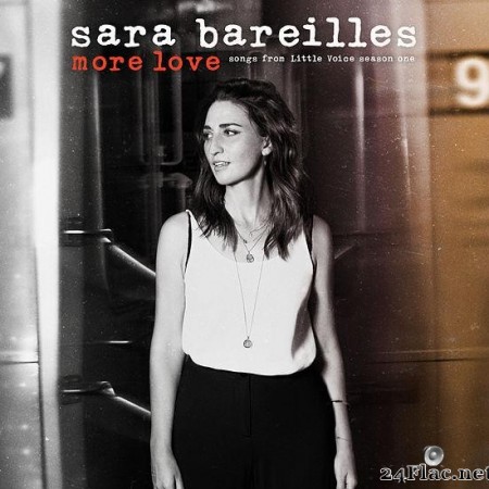 Sara Bareilles - More Love - Songs from Little Voice Season One (2020) [FLAC (tracks)]