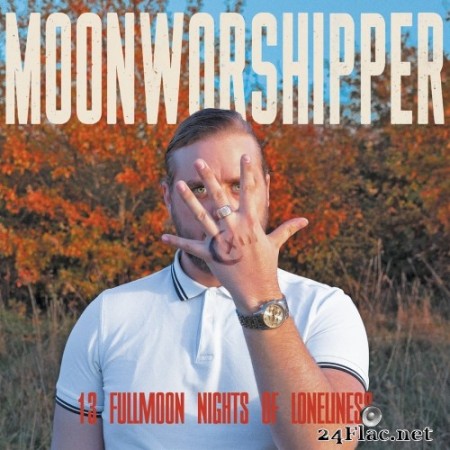 Moonworshipper - 13 Fullmoon Nights of Loneliness (2019) Hi-Res