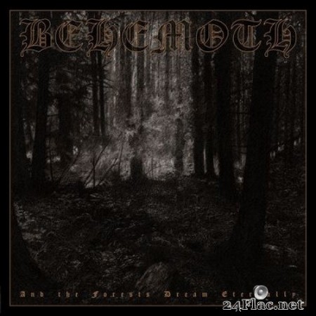 Behemoth - And The Forests Dream Eternally (EP) (2020) Hi-Res