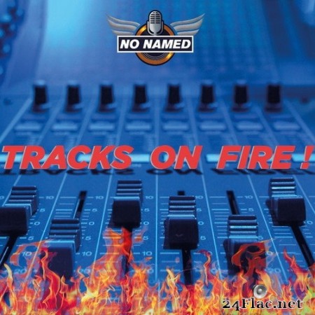 No Named - Tracks on Fire! (2020) Hi-Res