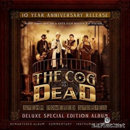 The Cog Is Dead - Steam Powered Stories (10 Year Anniversary Edition) (2020) FLAC