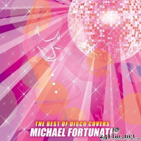 Michael Fortunati - The Best Of Disco Covers (2018) [FLAC (tracks)]