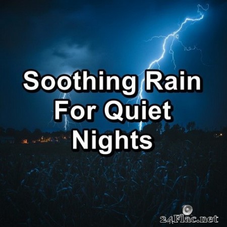 Sleep Songs 101 - Soothing Rain For Quiet Nights (2020) Hi-Res