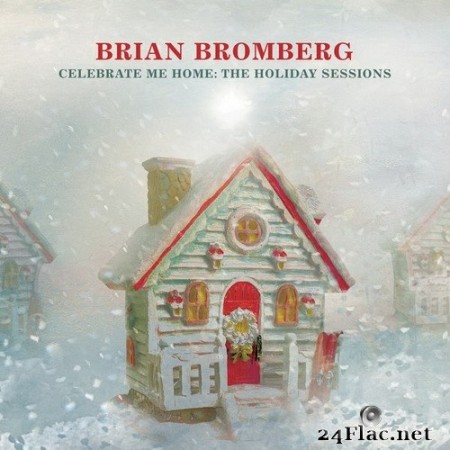 Brian Bromberg - Celebrate Me Home: The Holiday Sessions (2020) Hi-Res