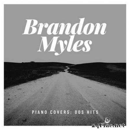 Brandon Myles - Piano Covers: 00s Hits (2020) Hi-Res
