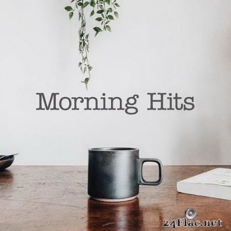 VA - Morning Hits (2020) Hi-Res