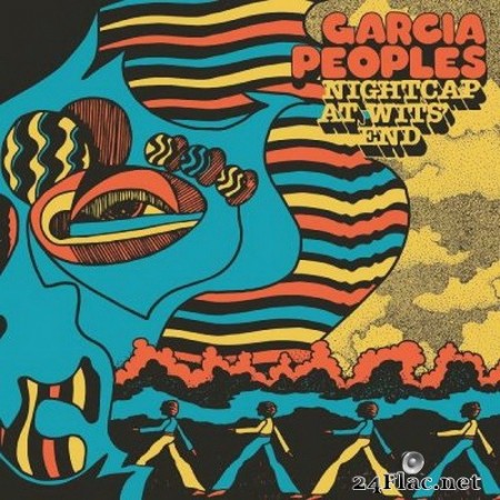 Garcia Peoples - Nightcap at Wits’ End (2020) FLAC