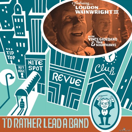 Loudon Wainwright III - I&#039;d Rather Lead A Band (2020) Hi-Res