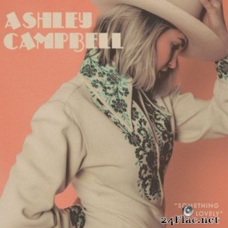 Ashley Campbell - Something Lovely (2020) FLAC