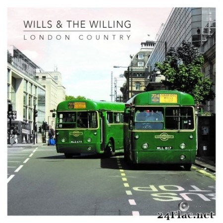 Wills & The Willing - London Country (2020) Hi-Res