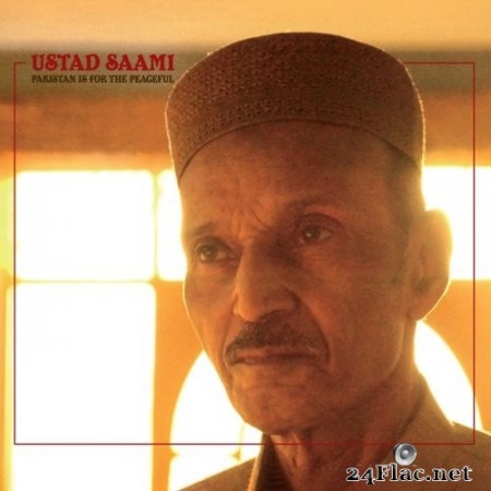 Ustad Saami - Pakistan Is for the Peaceful (2020) Hi-Res