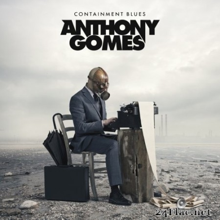 Anthony Gomes - Containment Blues (2020) Hi-Res
