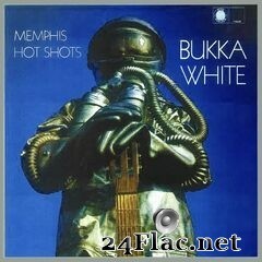 Bukka White - Memphis Hot Shots (2020) FLAC