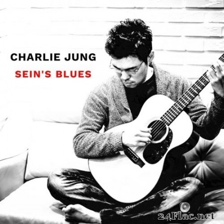 Charlie Jung - Sein's Blues (2020) Hi-Res