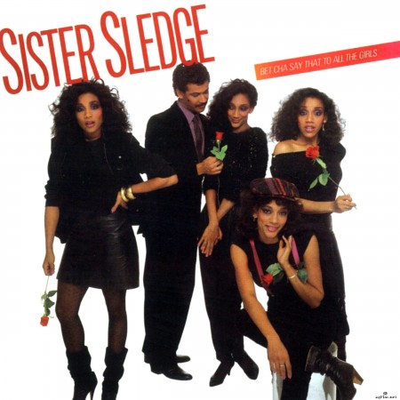 Sister Sledge - Bet Cha Say That To All The Girls (2015) Hi-Res