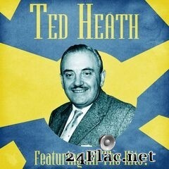 Ted Heath - All The Hits! (Remastered) (2020) FLAC