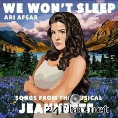 Ari Afsar - We Won’t Sleep (Songs from the Musical “Jeannette”) (2020) FLAC