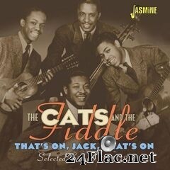 The Cats and The Fiddle - That’s on, Jack, That’s On: Selected Singles 1939-1950 (2020) FLAC