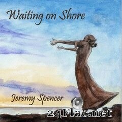 Jeremy Spencer - Waiting On Shore (2020) FLAC